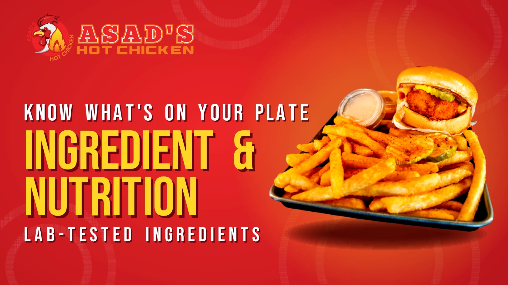 Ingredient and nutrition information at Asad's Hot Chicken: lab-tested ingredients banner with a hot chicken slider and fries