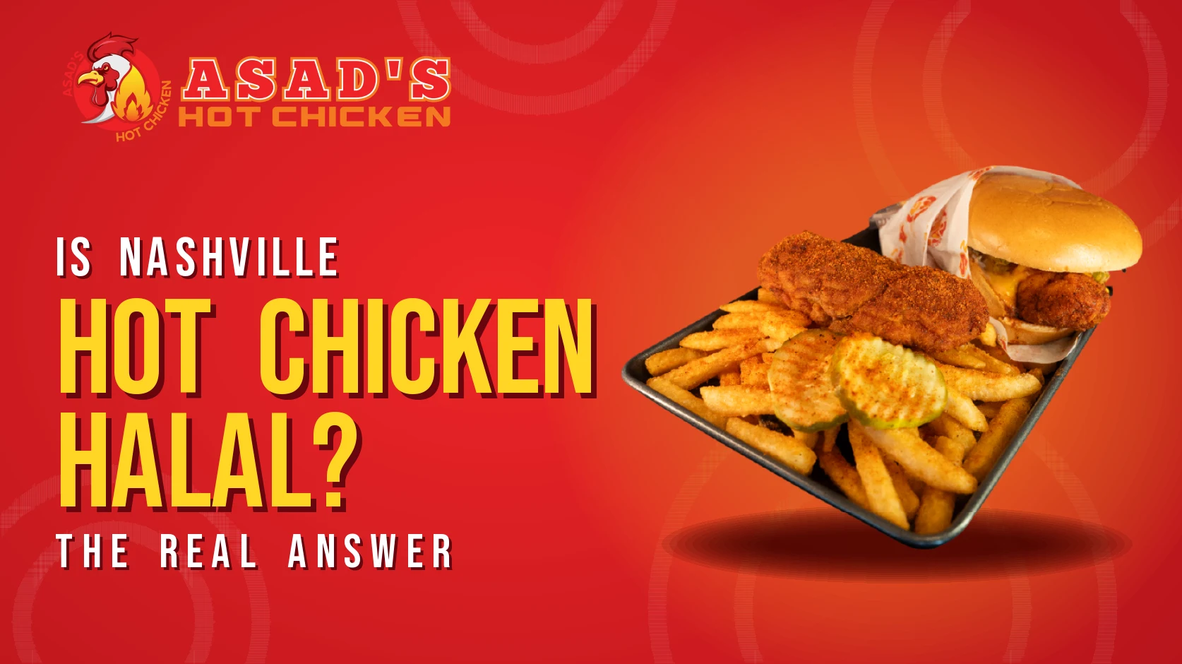 Is Nashville hot chicken halal? Asad's Hot Chicken banner with a halal hot chicken tender and slider